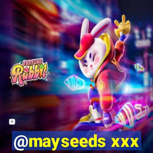 @mayseeds xxx